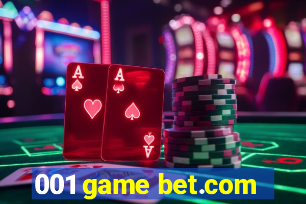 001 game bet.com